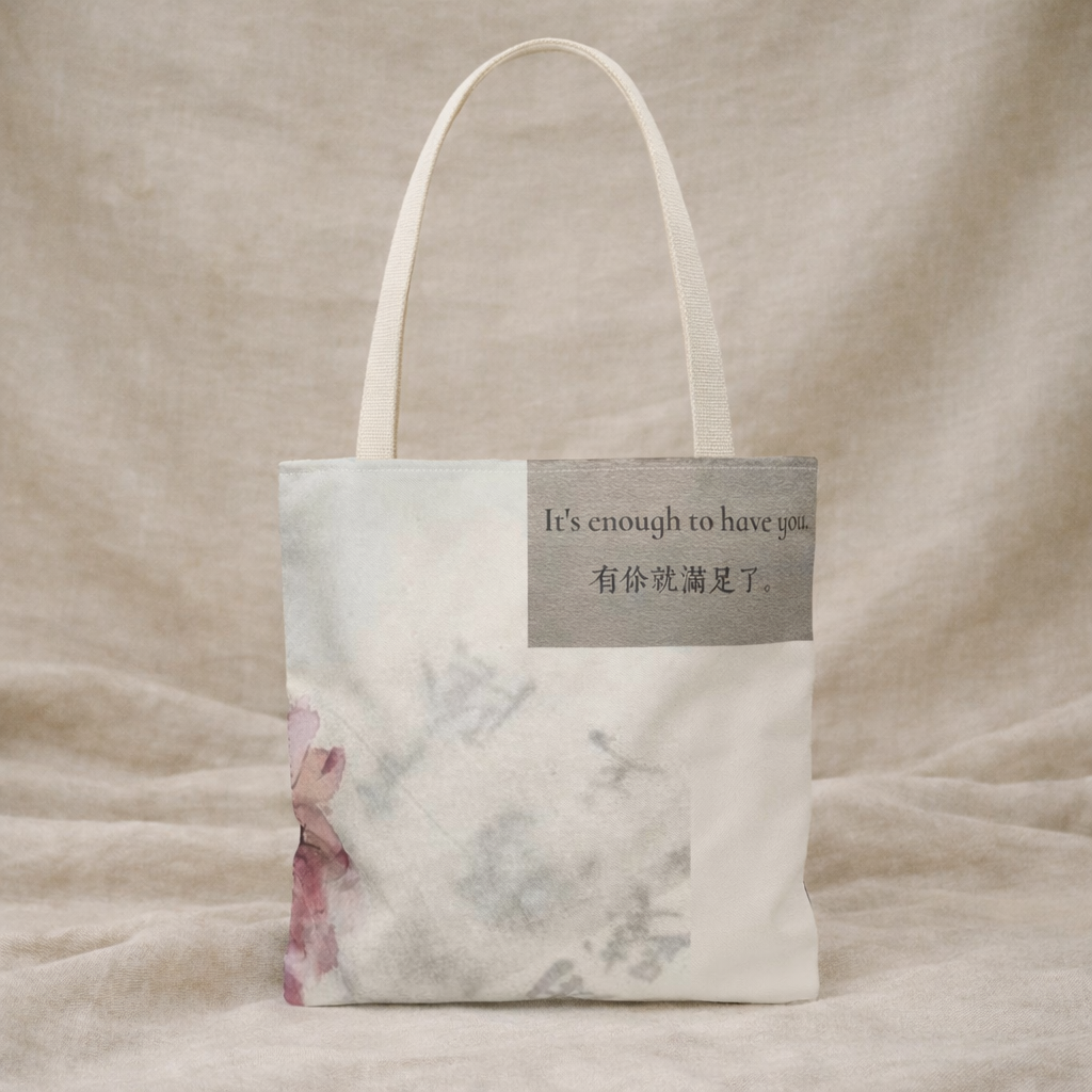 - "It's enough to have you" | Calligraphy Floral Tote Bag
